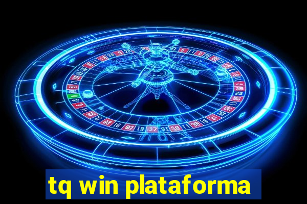 tq win plataforma